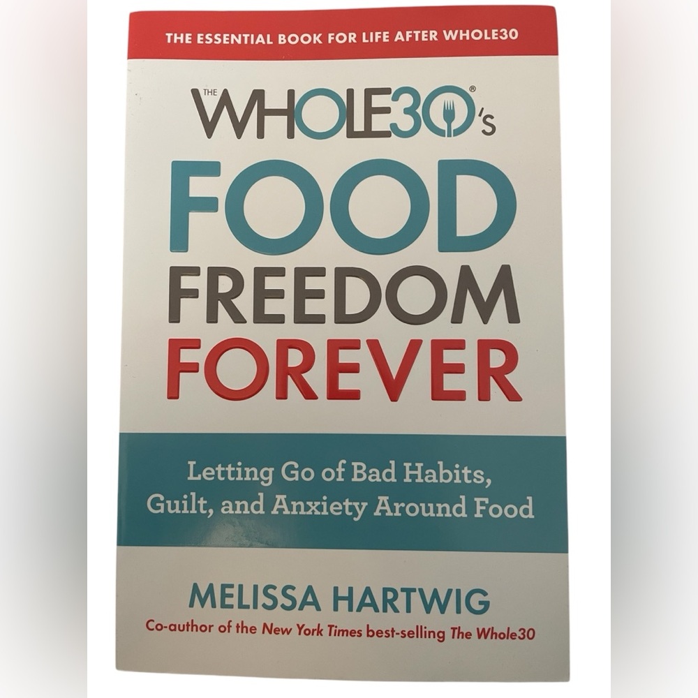Whole30's Food Freedom Forever Book By Melissa Hartwig